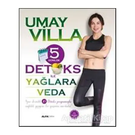 5 Günlük Detoks ile Yağlara Veda - Umay Villa - Alfa Yayınları