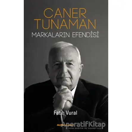 Caner Tunaman Markaların Efendisi - Fatih Vural - Alfa Yayınları