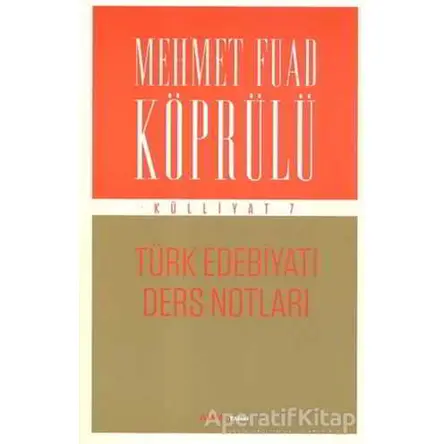 Türk Edebiyatı Ders Notları - Mehmet Fuad Köprülü - Alfa Yayınları