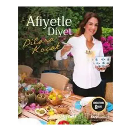 Afiyetle Diyet - Dilara Koçak - Alfa Yayınları
