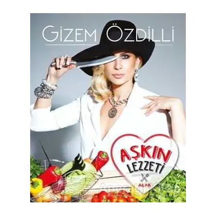 Aşkın Lezzeti - Gizem Özdilli - Alfa Yayınları