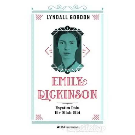 Emily Dickinson - Lyndall Gordon - Alfa Yayınları