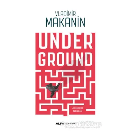 Underground - Vladimir Makanin - Alfa Yayınları