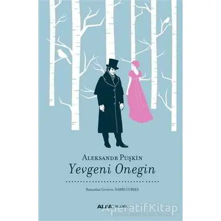 Yevgeni Onegin - Aleksandr Puşkin - Alfa Yayınları