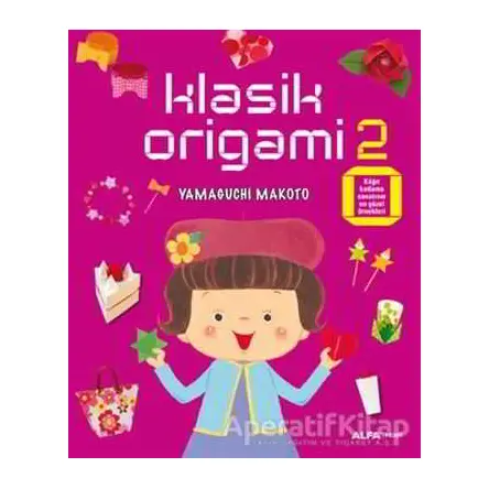 Klasik Origami 2 - Yamaguchi Makoto - Alfa Yayınları