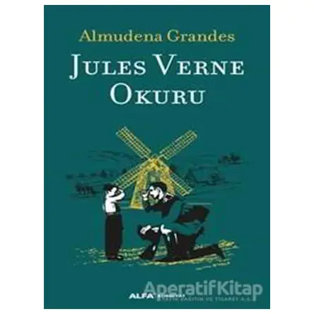 Jules Verne Okuru - Almudena Grandes - Alfa Yayınları