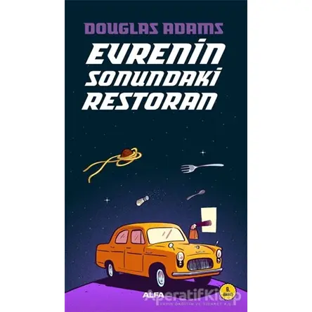 Evrenin Sonundaki Restoran - Douglas Adams - Alfa Yayınları
