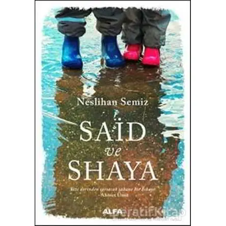 Said ve Shaya - Neslihan Semiz - Alfa Yayınları