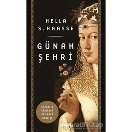Günah Şehri - Hella S. Haasse - Alfa Yayınları