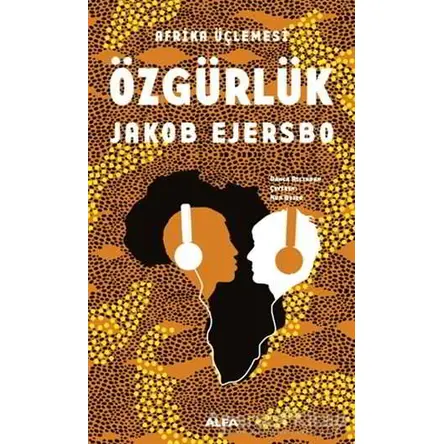 Afrika Üçlemesi - Özgürlük - Jakob Ejersbo - Alfa Yayınları
