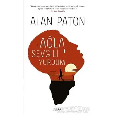 Ağla Sevgili Yurdum - Alan Paton - Alfa Yayınları