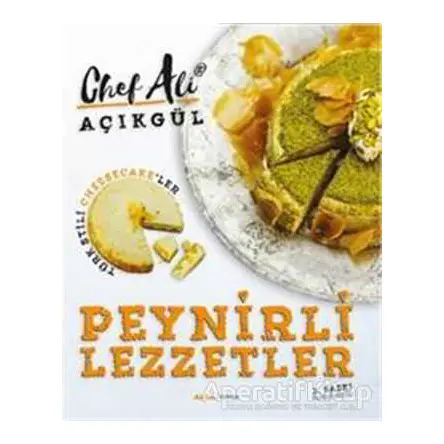 Peynirli Lezzetler - Ali Açıkgül - Alfa Yayınları