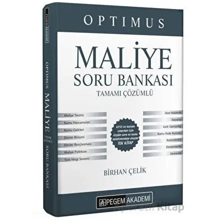 KPSS A Grubu Optimus Maliye Tamamı Çözümlü Soru Bankası - Birhan Çelik - Pegem Akademi Yayıncılık
