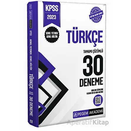2023 KPSS Genel Kültür Genel Yetenek Türkçe 30 Deneme - Kolektif - Pegem Akademi Yayıncılık