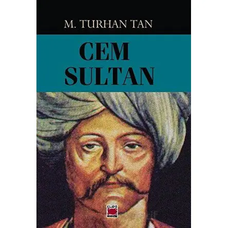 Cem Sultan - M. Turhan Tan - Elips Kitap