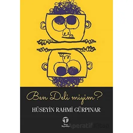 Ben Deli miyim? - Hüseyin Rahmi Gürpınar - Tema Yayınları