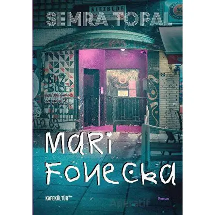 Mari Foneçka - Semra Topal - Kafe Kültür Yayıncılık