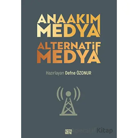 Anaakım Medya Alternatif Medya - Kolektif - Nota Bene Yayınları