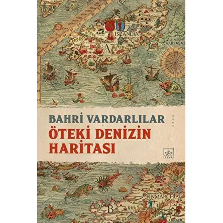 Öteki Denizin Haritası - Bahri Vardarlılar - İthaki Yayınları
