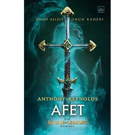 Afet: Bir League of Legends Romanı - Anthony Reynolds - İthaki Yayınları