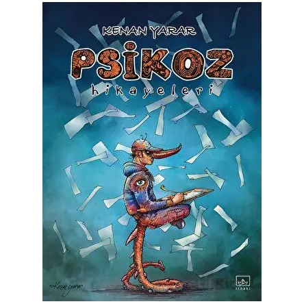 Psikoz Hikayeleri - Kenan Yarar - İthaki Yayınları