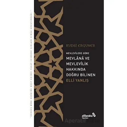 Mevlevilere Göre Mevlana ve Mesnevi Hakkında Doğru Bilinen Elli Yanlış