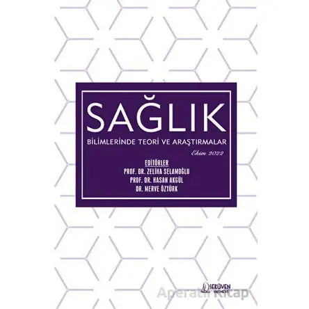 Sağlık Bilimlerinde Teori ve Araştırmalar - Ekim 2022 - Kolektif - Serüven Yayınevi