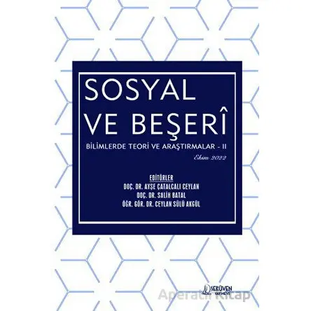 Sosyal ve Beşeri Bilimlerde Teori ve Araştırmalar II - Ekim 2022 - Kolektif - Serüven Yayınevi