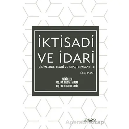 İktisadi ve İdari Bilimlerde Teori ve Araştırmalar II - Ekim 2022 - Kolektif - Serüven Yayınevi