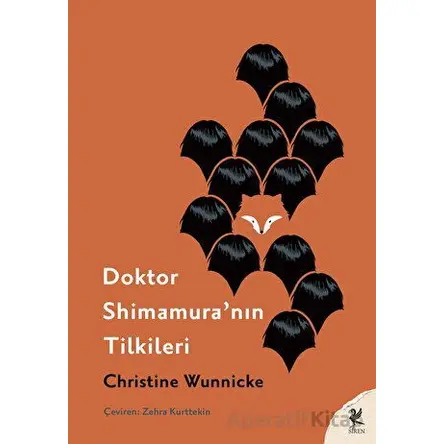 Doktor Shimamuranın Tilkileri - Christine Wunnicke - Siren Yayınları