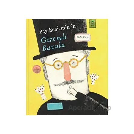 Bay Benjamin’in Gizemli Bavulu - Pei-Yu Chang - MEAV Yayıncılık