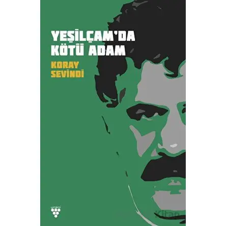 Yeşilcamda Kötü Adam - Koray Sevindi - Urzeni Yayıncılık