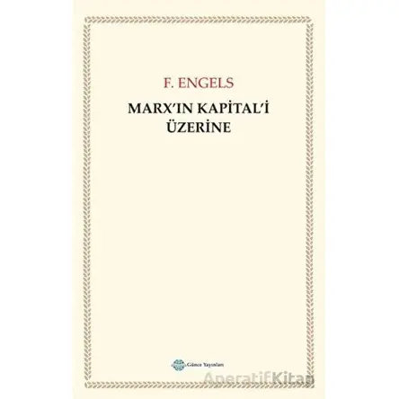 Marxın Kapitali Üzerine - F. Engels - Günce Yayınları