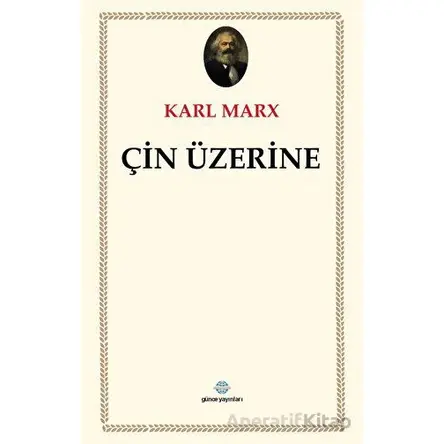 Çin Üzerine - Karl Marx - Günce Yayınları