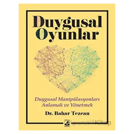 Duygusal Oyunlar - Bahar Tezcan - Küsurat Yayınları
