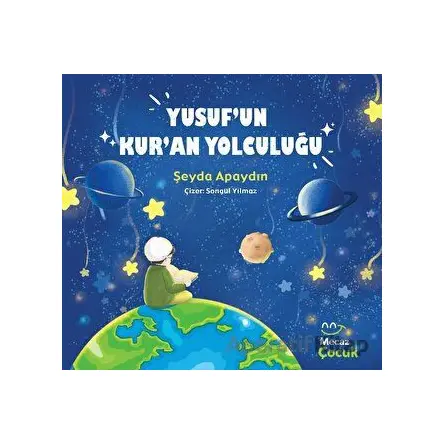 Yusuf’un Kur’an Yolculuğu - Şeyda Apaydun - Mecaz Çocuk