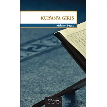 Kur’an’a Giriş - Mehmet Paçacı - İsam Yayınları