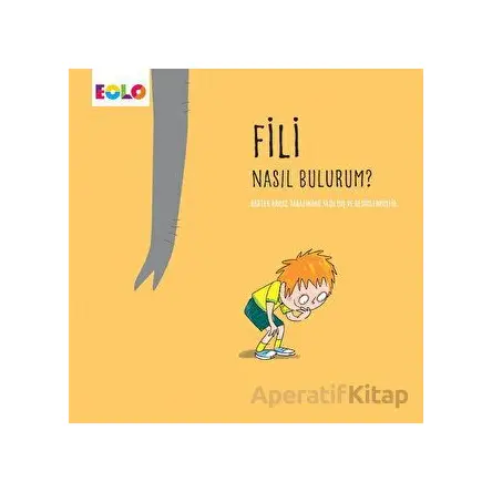 Fili Nasıl Bulurum? - Bartek Brosz - Eolo Yayıncılık