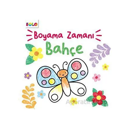 Boyama Zamanı Bahçe - Şebnem Kepkep - Eolo Yayıncılık