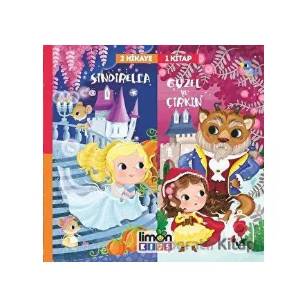 2 Hikaye 1 Kitap: Sindirella-Güzel ve Çirkin - Kolektif - limonKIDS