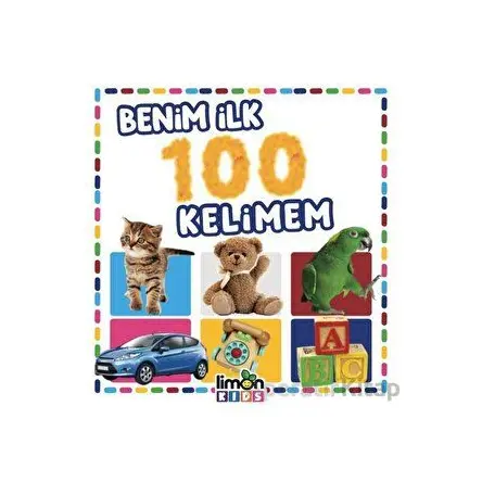 Benim İlk 100 Kelimem - Kolektif - limonKIDS