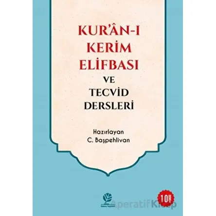 Kur’an-ı Kerim Elifbası ve Tecvid Dersleri - C. Başpehlivan - Gonca Yayınevi
