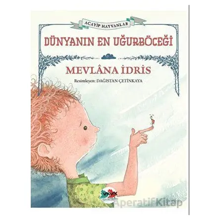 Dünyanın En Uğurböceği - Mevlana İdris - Vak Vak Yayınları
