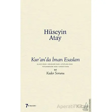 Kur’an’da İman Esasları ve Kader Sorunu - Hüseyin Atay - Destek Yayınları