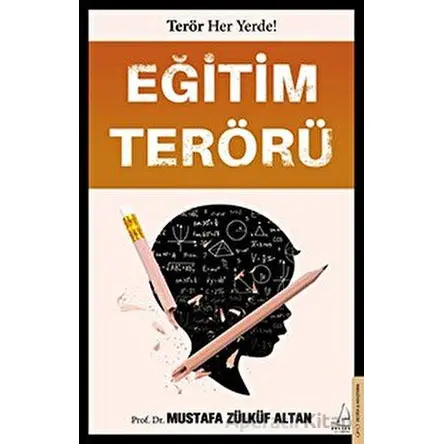 Eğitim Terörü - Mustafa Zülküf Altan - Destek Yayınları