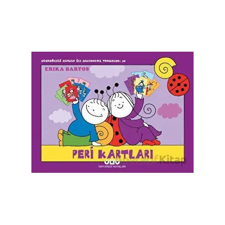 Uğurböceği Sevecen ile Salyangoz Tomurcuk 38: Peri Kartları - Erika Bartos - Yapı Kredi Yayınları