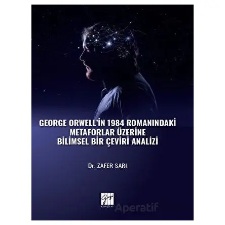 George Orwell in 1984 Romanındaki Metaforlar Üzerine Bilimsel Bir Çeviri Analizi