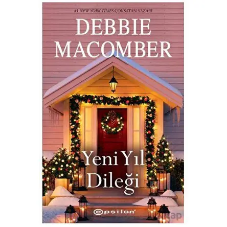Yeni Yıl Dileği - Debbie Macomber - Epsilon Yayınevi