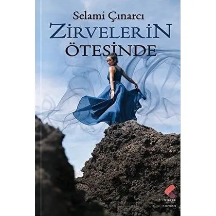 Zirvelerin Ötesinde - Selami Çınarcı - Klaros Yayınları