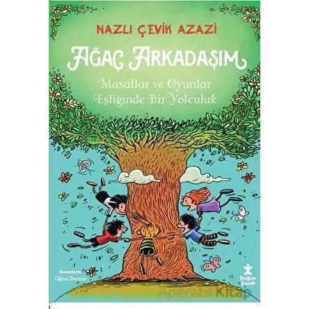 Ağaç Arkadaşım - Nazlı Çevik Azazi - Doğan Çocuk